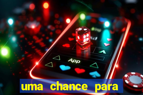 uma chance para lutar filme completo dublado